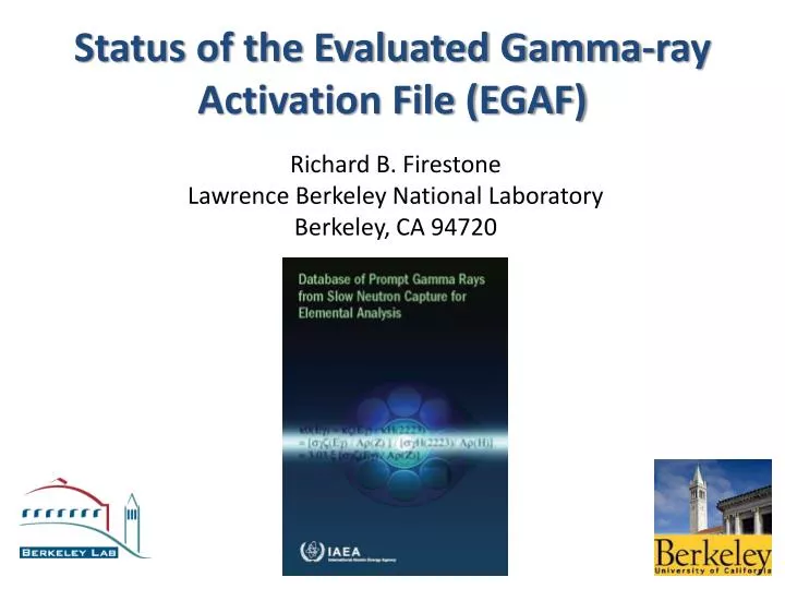 status of the evaluated gamma ray activation file egaf