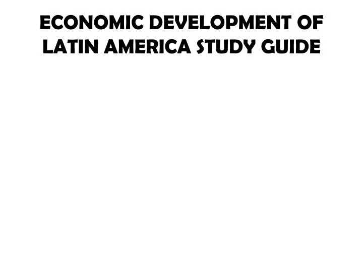 economic development of latin america study guide