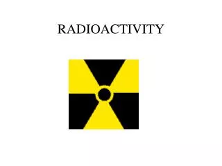 RADIOACTIVITY