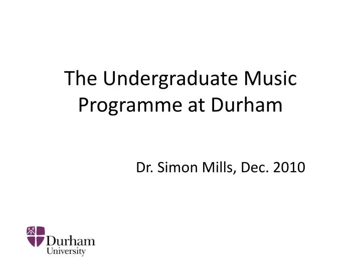 the undergraduate music programme at durham