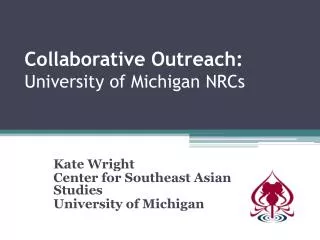 Collaborative Outreach: University of Michigan NRCs