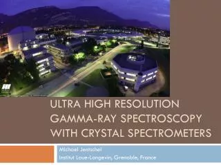 Ultra High Resolution Gamma-Ray Spectroscopy with Crystal Spectrometers