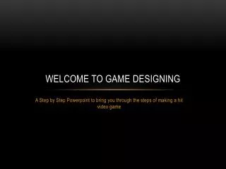 Welcome to Game DEsigning