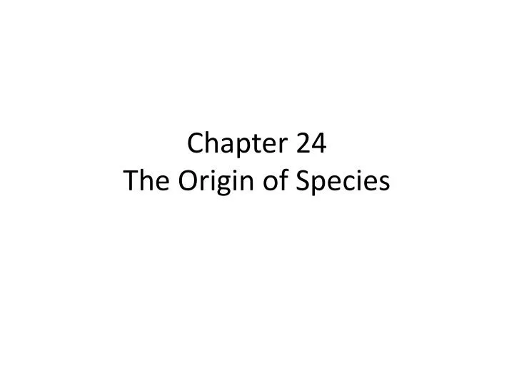 chapter 24 the origin of species