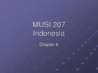 MUSI 207 Indonesia