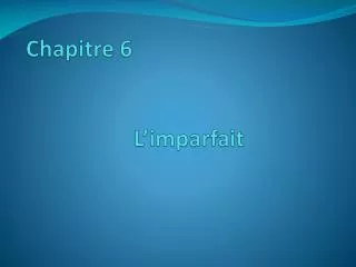 chapitre 6 l imparfait
