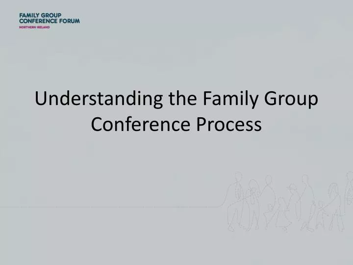 understanding the family group conference process