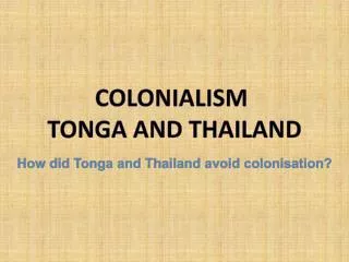 How did Tonga and Thailand avoid colonisation?