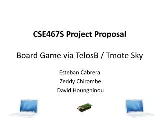 CSE467S Project Proposal Board Game via TelosB / Tmote Sky