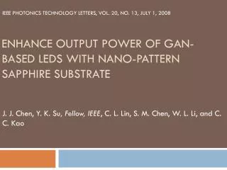 Enhance O utput Power of GaN -Based LEDs With Nano-Pattern Sapphire Substrate