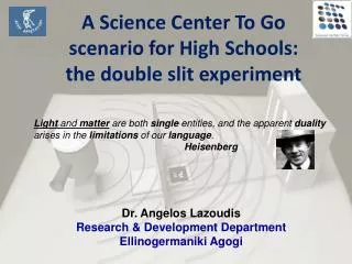 A Science Center To Go scenario for High Schools : the double slit experiment