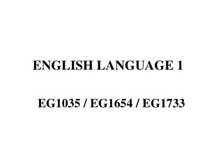 ENGLISH LANGUAGE 1