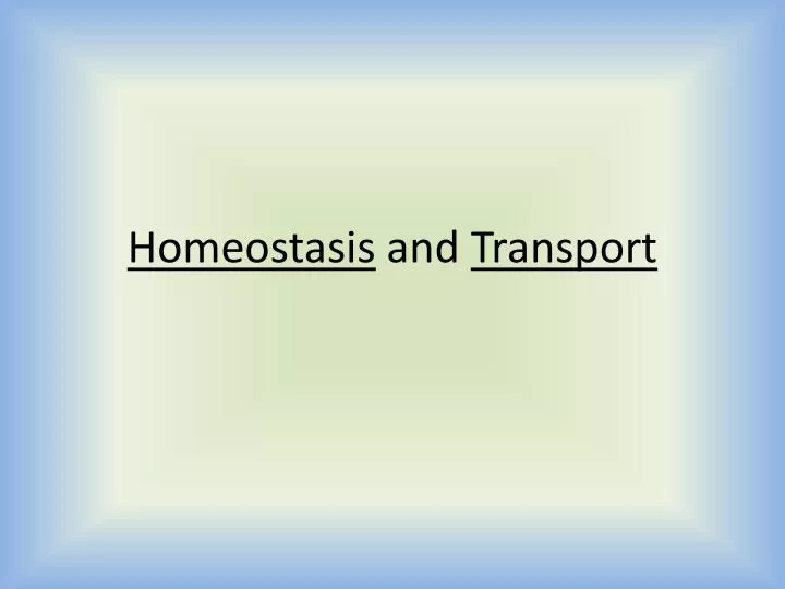 homeostasis and transport