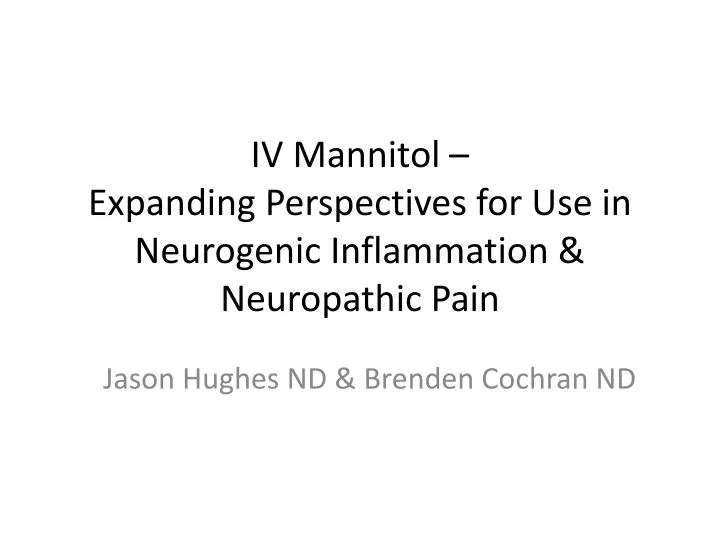 iv mannitol expanding perspectives for use in neurogenic inflammation neuropathic pain
