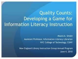 Quality Counts: Developing a Game for Information Literacy Instruction