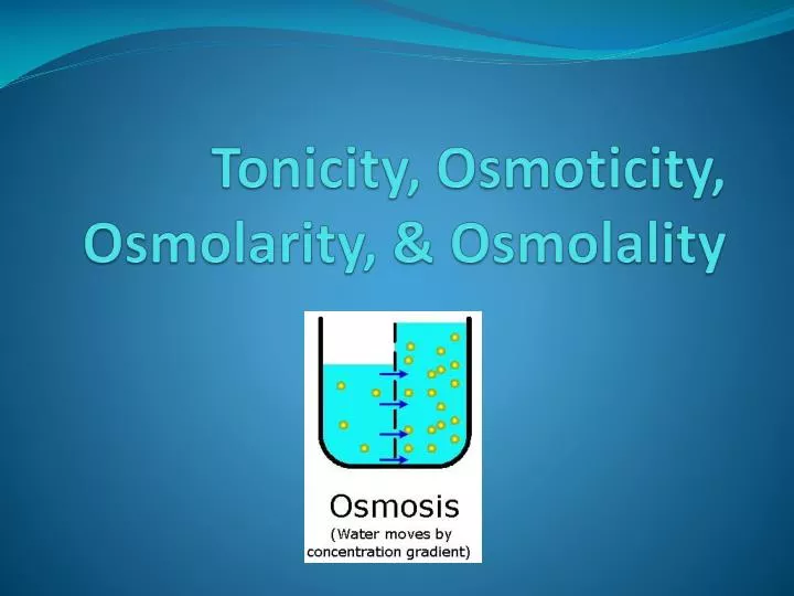 tonicity osmoticity osmolarity osmolality