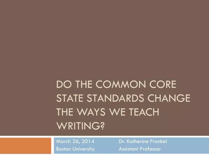 do the common core state standards change the ways we teach writing