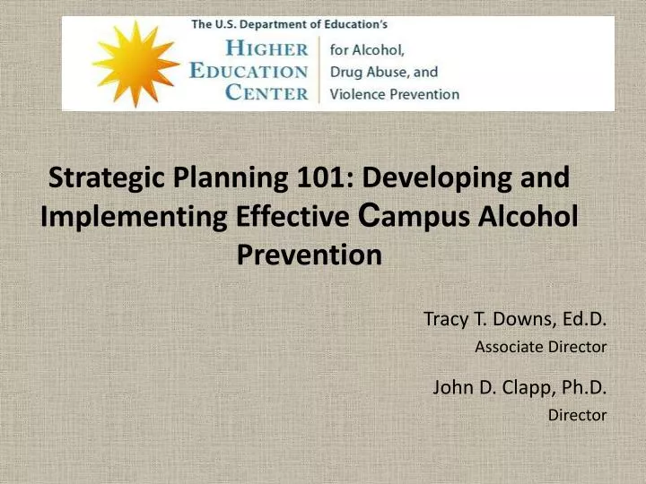strategic planning 101 developing and implementing effective c ampus alcohol prevention