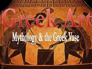 Mythology &amp; the Greek Vase
