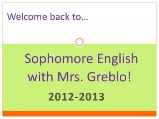 Sophomore English with Mrs. Greblo!