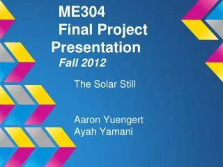 ME304 Final Project Presentation Fall 2012