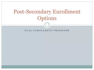 Post-Secondary Enrollment Options