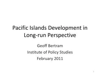 Pacific Islands Development in Long-run Perspective