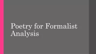 Poetry for Formalist Analysis