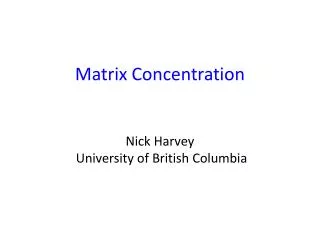 Matrix Concentration