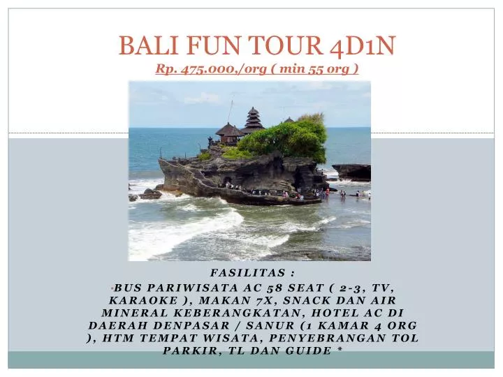 bali fun tour 4d1n rp 475 000 org min 55 org