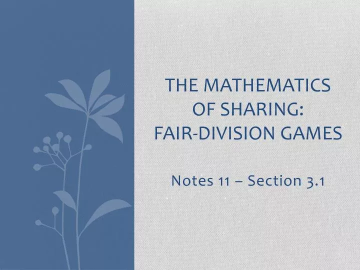 the mathematics of sharing fair division games