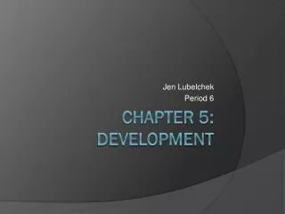 Chapter 5: Development