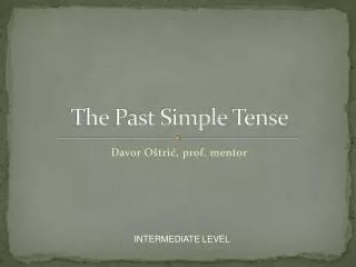 The P ast Simple Tense