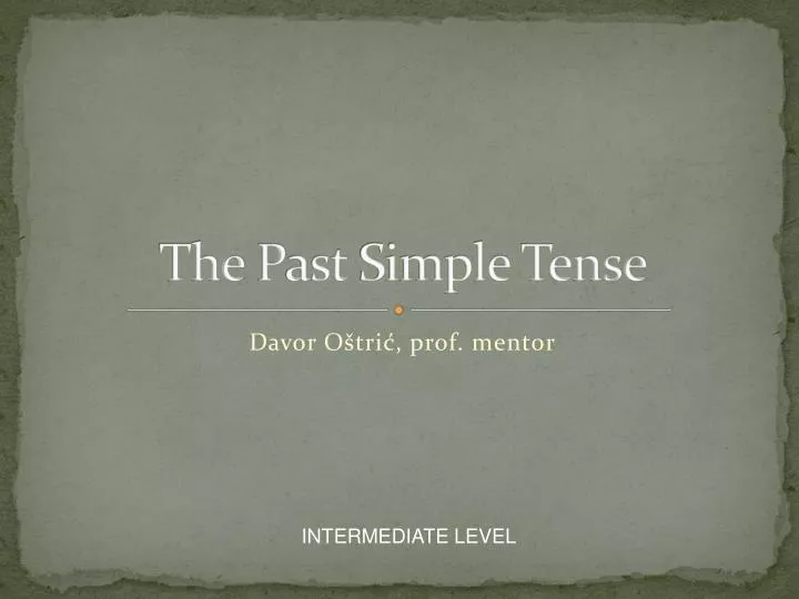 the p ast simple tense