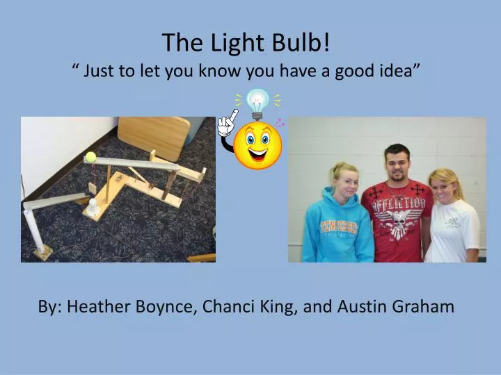 the light bulb just to let you know you have a good idea