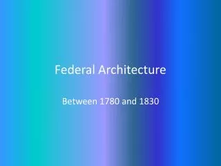 Federal Architecture