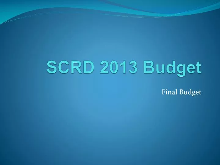 scrd 2013 budget