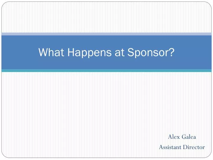 what happens at sponsor