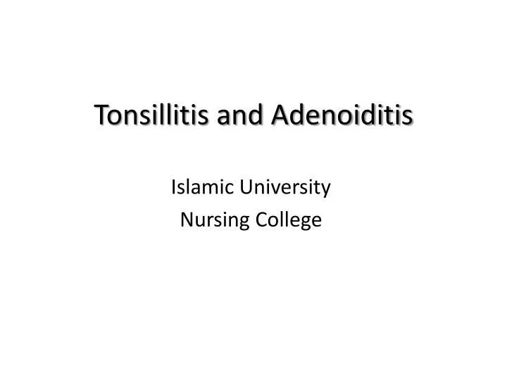 tonsillitis and adenoiditis