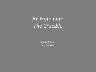 Ad Hominem The Crucible