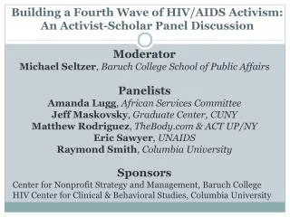 Building a Fourth Wave of HIV/AIDS Activism: An Activist-Scholar Panel Discussion