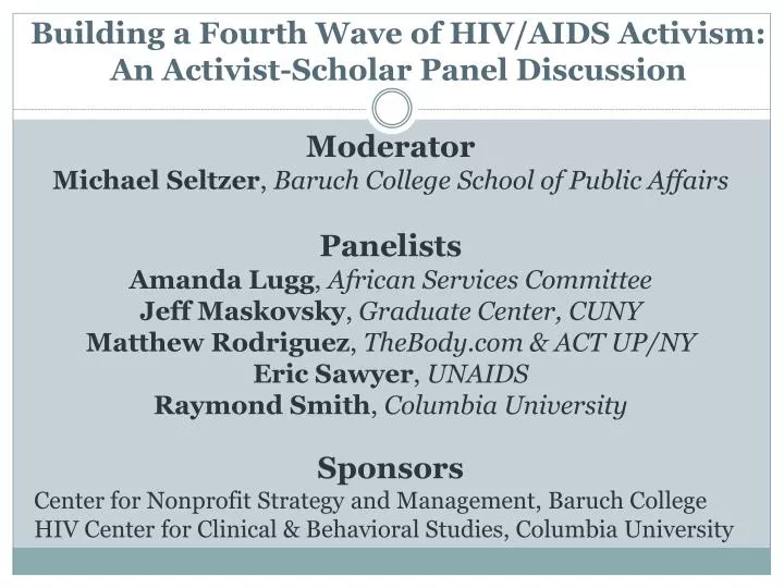 building a fourth wave of hiv aids activism an activist scholar panel discussion