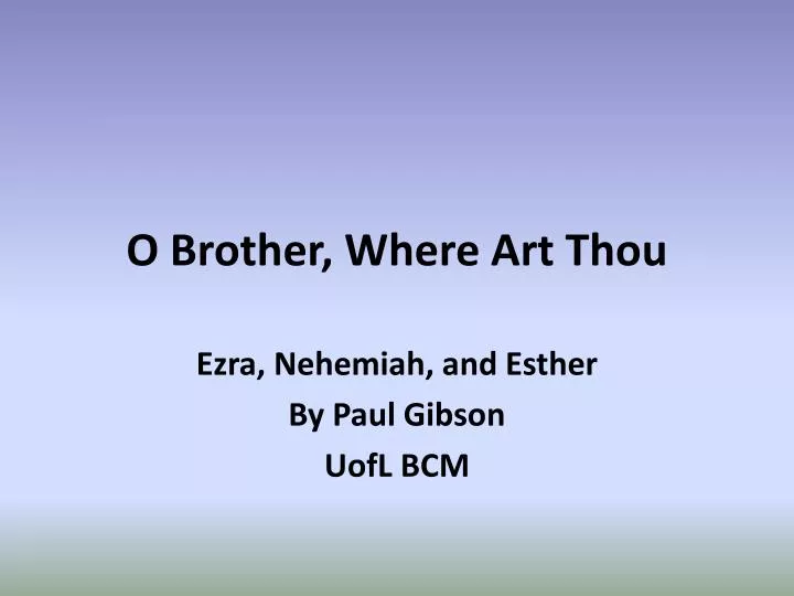 o brother where art thou