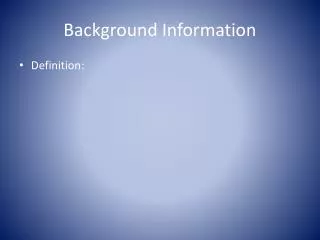 Background Information