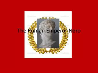 The Roman Emperor Nero