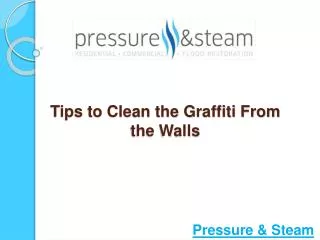 Tips to Clean the Graffiti from the Walls