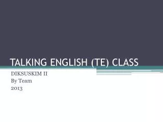 TALKING ENGLISH (TE) CLASS