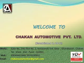 WELCOME TO CHAKAN AUTOMOTIVE PVT. LTD . (Established in 2012)