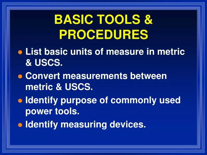 basic tools procedures
