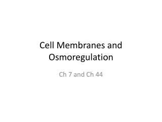 Cell Membranes and Osmoregulation